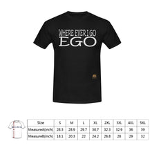 #Where Ever I Go EGO# Black T-Shirt