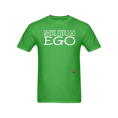 #Where Ever I Go EGO# Green T-Shirt