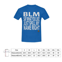 #BLM# Say What You Like Blue T-Shirt